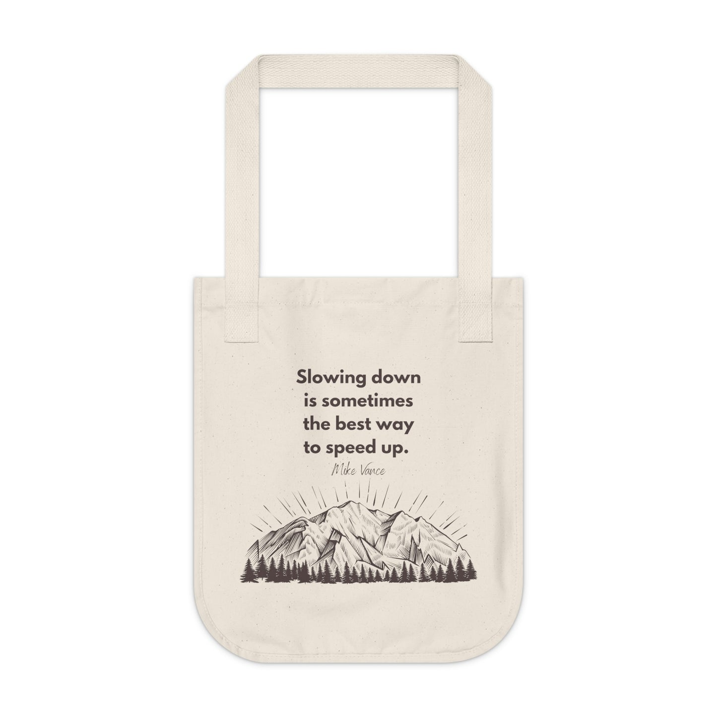 
                  
                    Slow Down to Speed Up / Organic Canvas Tote Bag
                  
                
